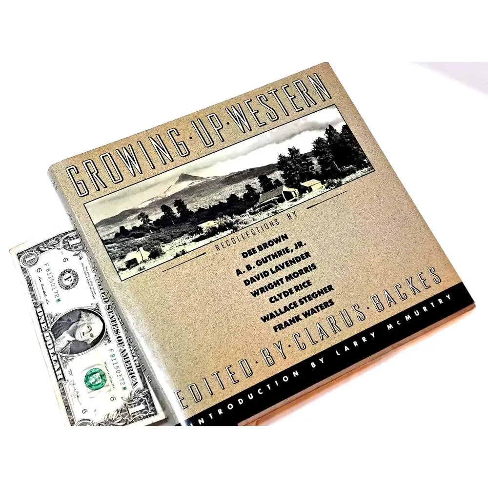 Growing Up Western edited by Clarus Backes (1935-1989) (1990 1st Ed HC in DJ)